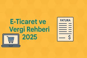 e-ticaret ve vergi rehberi e-ticaret sitesi vergi