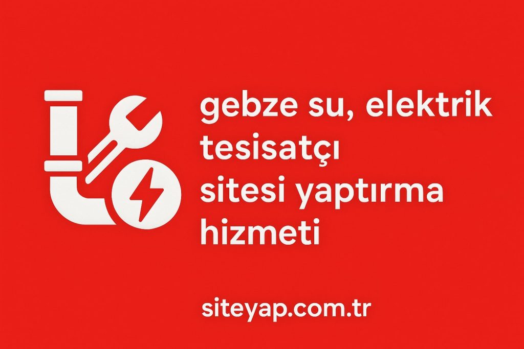 gebze tesisatci web sitesi yaptirma hizmeti